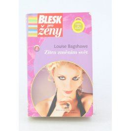 Kniha Louise Bagshawe: Zítra změním svět