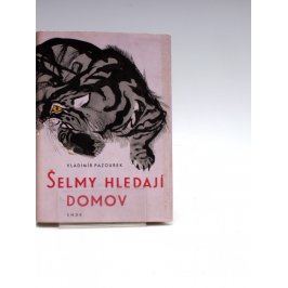 Vladimír Pazourek: Šelmy hledají domov