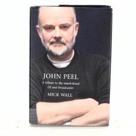 Biografie John Peel - Mick Wall
