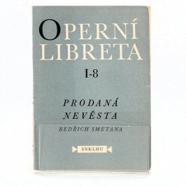 B. Smetana: Operní Libreta, Prodaná nevěsta